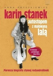 Okładka książki Karin Stanek. Autostopem z malowaną lalą Anna Kryszkiewicz