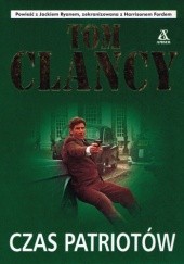 Okładka książki Czas patriotów Tom Clancy
