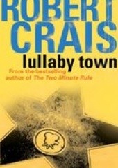 Okładka książki Lullaby Town Robert Crais