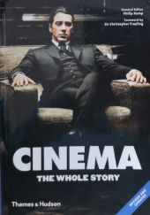 Okładka książki Cinema: The Whole Story Christopher Frayling, Philip Kemp