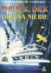 Okładka książki Oko na niebie Philip K. Dick