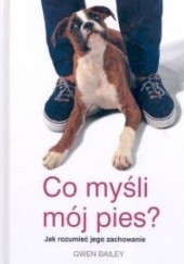 Okładka książki Co myśli mój pies? Gwen Bailey
