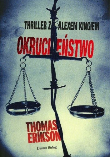 Okładka książki Okrucieństwo Thomas Erikson