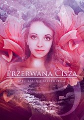 Okładka książki Przerwana cisza Michalina Dzierżęga