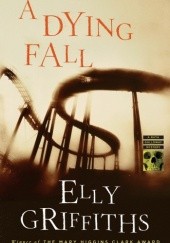 Okładka książki A Dying Fall Elly Griffiths