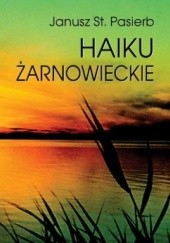 Okładka książki Haiku żarnowieckie Janusz Stanisław Pasierb