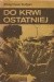 Do krwi ostatniej