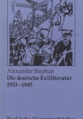 Die deutsche Exilliteratur 1933 - 1945. Eine Einführung