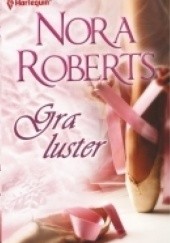 Okładka książki Gra luster Nora Roberts