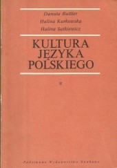 Okładka książki Kultura języka polskiego. Zagadnienia poprawności gramatycznej Danuta Buttler, Halina Kurkowska, Halina Satkiewicz