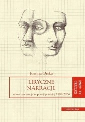 Okładka książki Liryczne narracje. Nowe tendencje w poezji polskiej 1989-2006 Joanna Orska