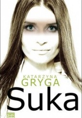 Okładka książki Suka Katarzyna Gryga