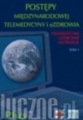 Okładka książki Postępy Międzynarodowej Telemedycyny i eZdrowia Wojciech Glinkowski