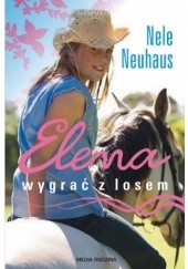Okładka książki Elena. Wygrać z losem Nele Neuhaus