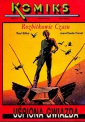 Okładka książki Komiks 06 - Rozbitkowie czasu 1: Uśpiona gwiazda Jean-Claude Forest, Paul Gillon