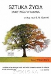 Okładka książki Sztuka życia medytacja Vipassana Satya Narayan Goenka, William Hart