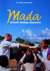 Okładka książki Mada, dziennik młodego misjonarza Tomasz Łukaszuk