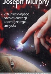 Okładka książki Zdumiewające prawa potęgi kosmicznego umysłu Joseph Murphy