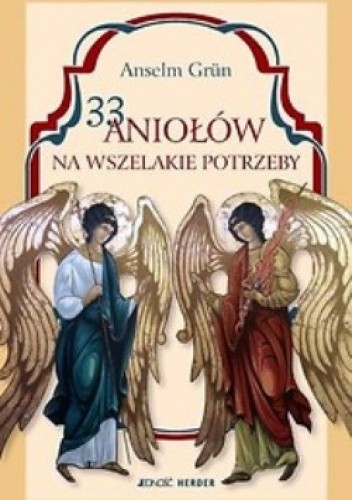 Okładka książki 33 Aniołów na wszelakie potrzeby. Anselm Grün