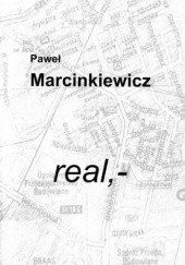 Okładka książki real,- Paweł Marcinkiewicz