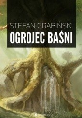 Okładka książki Ogrojec baśni Stefan Grabiński