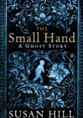 Okładka książki The Small Hand Susan Hill