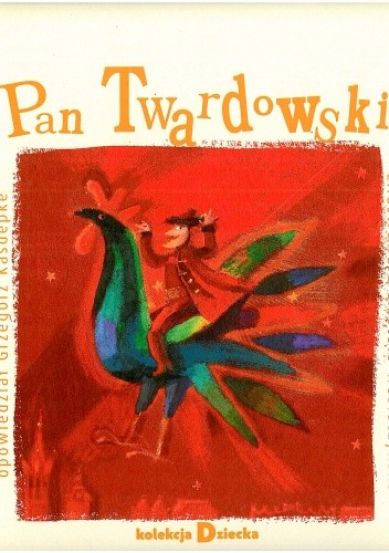 Okładka książki Pan Twardowski Tomasz Jodełka-Burzecki, Grzegorz Kasdepke, Elżbieta Wasiuczyńska, Kazimierz Władysław Wójcicki