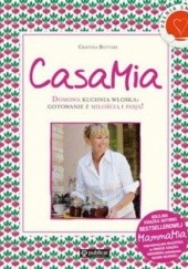 CasaMia. Domowa kuchnia włoska: gotowanie z miłością i pasją!
