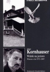 Okładka książki Widok na jezioro. Wiersze z lat 1972-2007. Julian Kornhauser