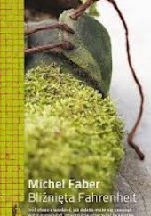 Okładka książki Bliźnięta Fahrenheit Michel Faber