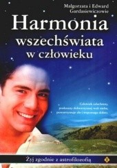 Okładka książki Harmonia wszechświata w człowieku Edward Gardasiewicz, Małgorzata Gardasiewicz