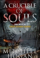 Okładka książki A Crucible of Souls Mitchell Hogan