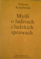 Okładka książki Myśli o ludziach i ludzkich sprawach Tadeusz Kotarbiński