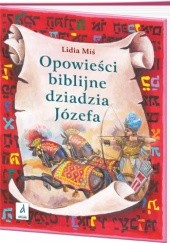 Okładka książki Opowieści biblijne dziadzia Józefa II Lidia Miś