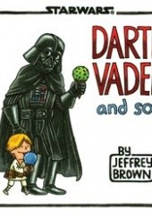 Okładka książki Darth Vader and Son Jeffrey Brown