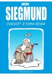 Okładka książki Chichot Z Pana Boga Jacek Siegmund