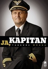 Okładka książki Ja, kapitan Tadeusz Wrona
