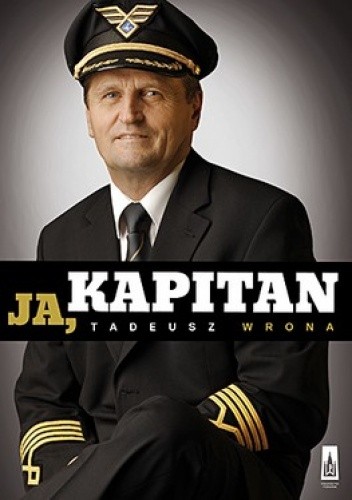 Okładka książki Ja, kapitan Tadeusz Wrona