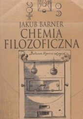 Okładka książki Chemia filozoficzna Jakub Barner