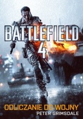 Okładka książki Battlefield 4. Odliczanie do wojny Peter Grimsdale