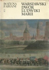 Okładka książki Warszawski dwór Ludwiki Marii Bożena Fabiani