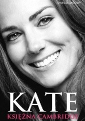 Okładka książki Kate. Księżna Cambridge Marcia Moody