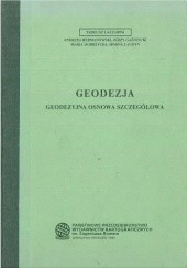 Okładka książki Geodezja. Geodezyjna osnowa szczegółowa Maria Dobrzycka, Jerzy Gaździcki, Andrzej Hermanowski, Irmina Laudyn, Tadeusz Lazzarini