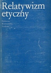 Okładka książki Relatywizm etyczny Jacek Hołówka
