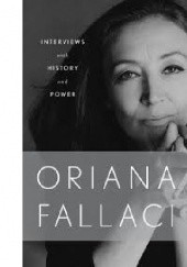 Okładka książki Interviews with History and Conversations with Power Oriana Fallaci