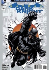 Okładka książki Batman: The Dark Knight #0 (New 52) Gregg Hurwitz, Juan José Ryp, Mico Suayan