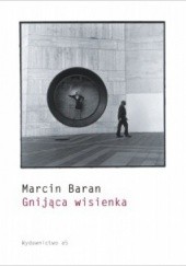 Okładka książki Gnijąca wisienka Marcin Baran
