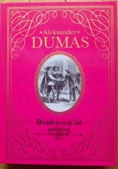 Okładka książki Dwadzieścia lat później - tom 1 Aleksander Dumas