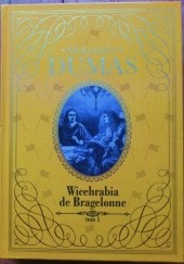 Okładka książki Wicehrabia de Bragelonne - tom 1 Aleksander Dumas
