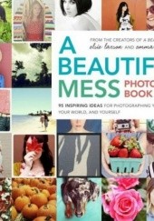 Okładka książki A Beautiful Mess photo idea book Elsie Larson